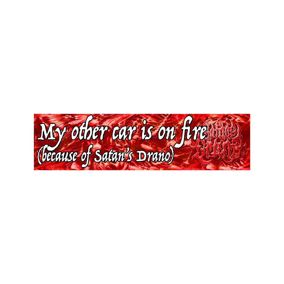 Satan's Drano "My Other Car" Bumper Sticker