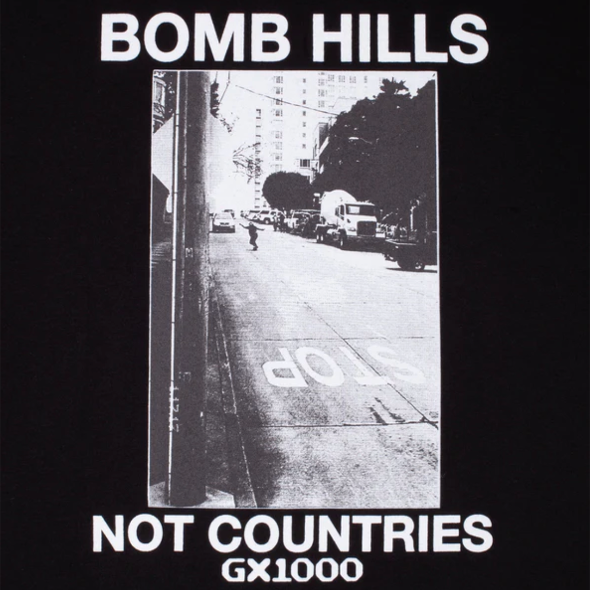 GX1000 Bomb Hills Not Countries Hoodie - Black w/ White Font